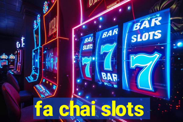 fa chai slots